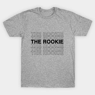 The Rookie TV Show (Black Text) T-Shirt